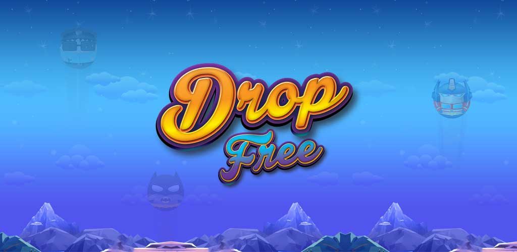 Drop Free